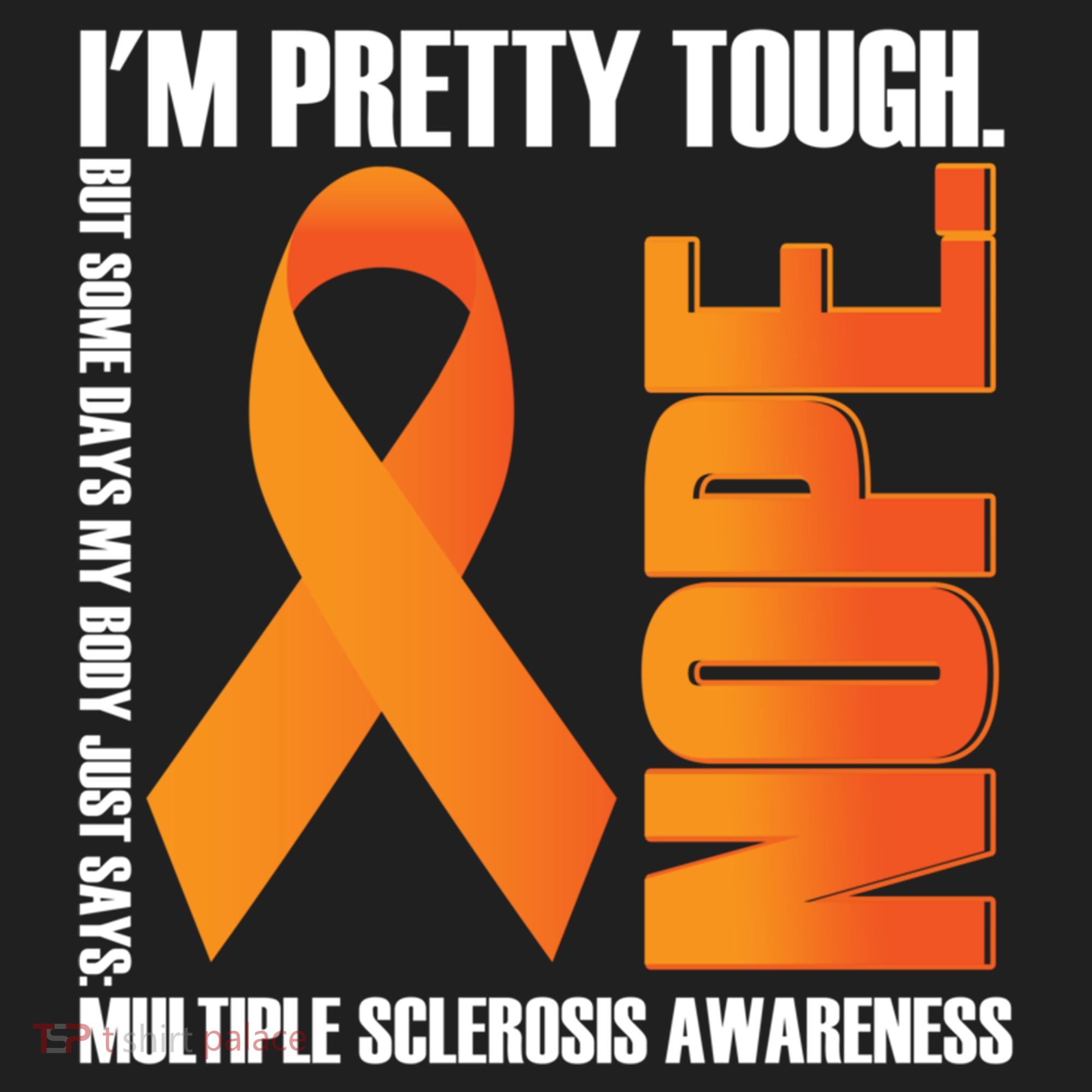 I'm Pretty Tough My Body Nope Multiple Sclerosis Awareness Cute Gift Hat
