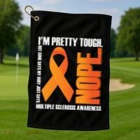 I'm Pretty Tough My Body Nope Multiple Sclerosis Awareness Cute Gift Golf Towel thumb 1