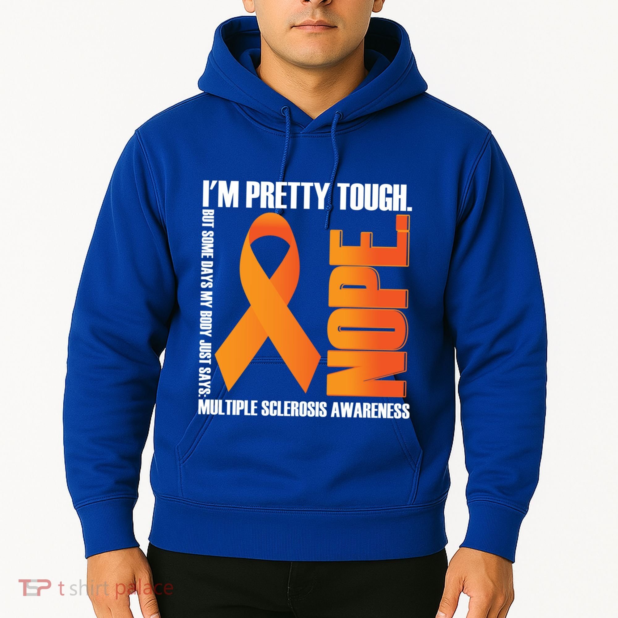 I'm Pretty Tough My Body Nope Multiple Sclerosis Awareness Cute Gift Hoodie