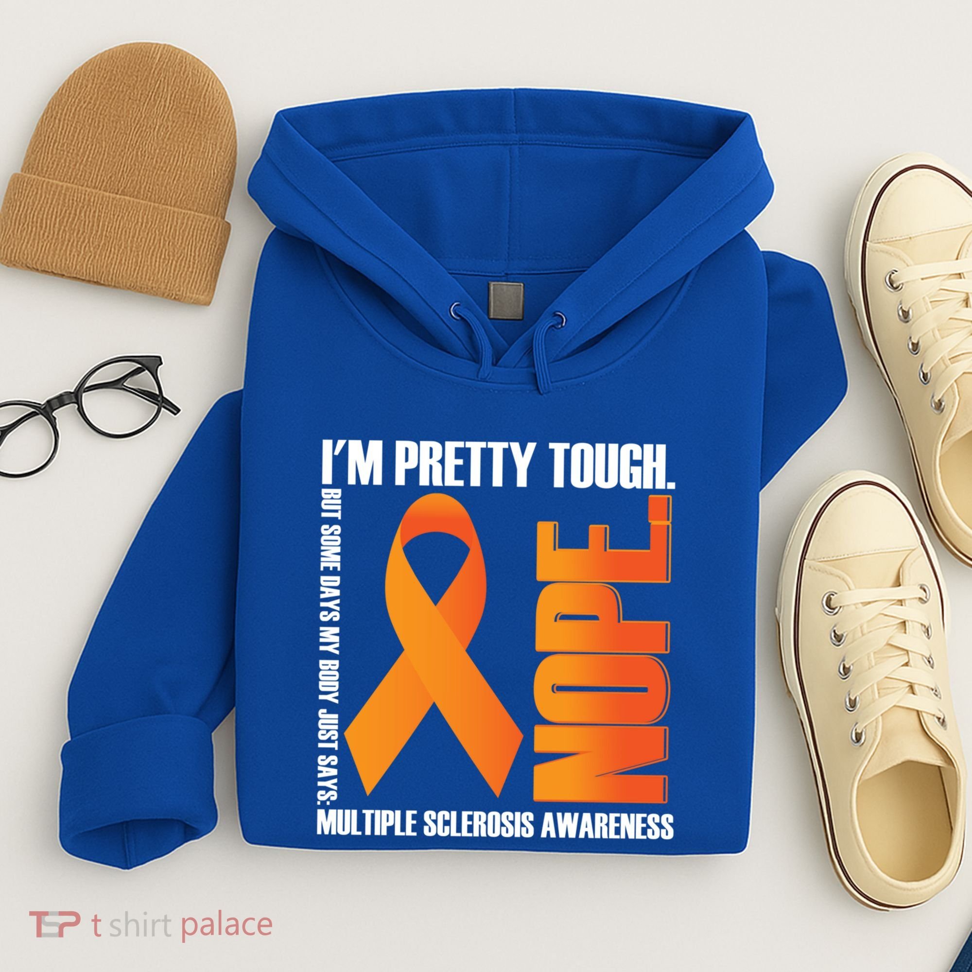 I'm Pretty Tough My Body Nope Multiple Sclerosis Awareness Cute Gift Hoodie