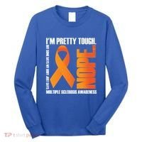 I'm Pretty Tough My Body Nope Multiple Sclerosis Awareness Cute Gift Long Sleeve Shirt thumb 0