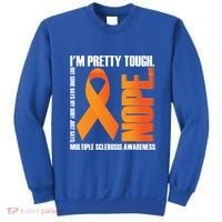 I'm Pretty Tough My Body Nope Multiple Sclerosis Awareness Cute Gift Sweatshirt thumb 0