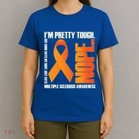 I'm Pretty Tough My Body Nope Multiple Sclerosis Awareness Cute Gift T-Shirt thumb 4