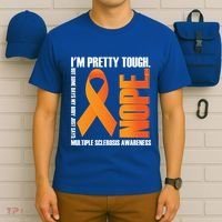 I'm Pretty Tough My Body Nope Multiple Sclerosis Awareness Cute Gift T-Shirt thumb 6