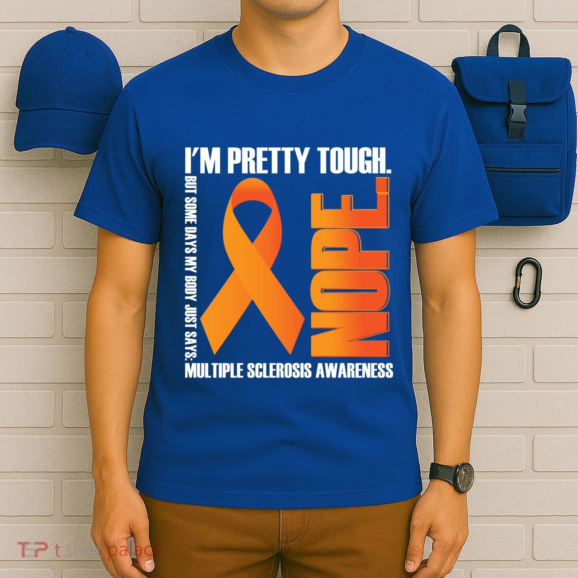 I'm Pretty Tough My Body Nope Multiple Sclerosis Awareness Cute Gift T-Shirt