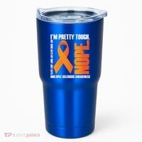 I'm Pretty Tough My Body Nope Multiple Sclerosis Awareness Cute Gift Tumbler thumb 0
