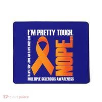 I'm Pretty Tough My Body Nope Multiple Sclerosis Awareness Cute Gift Mousepad thumb 0