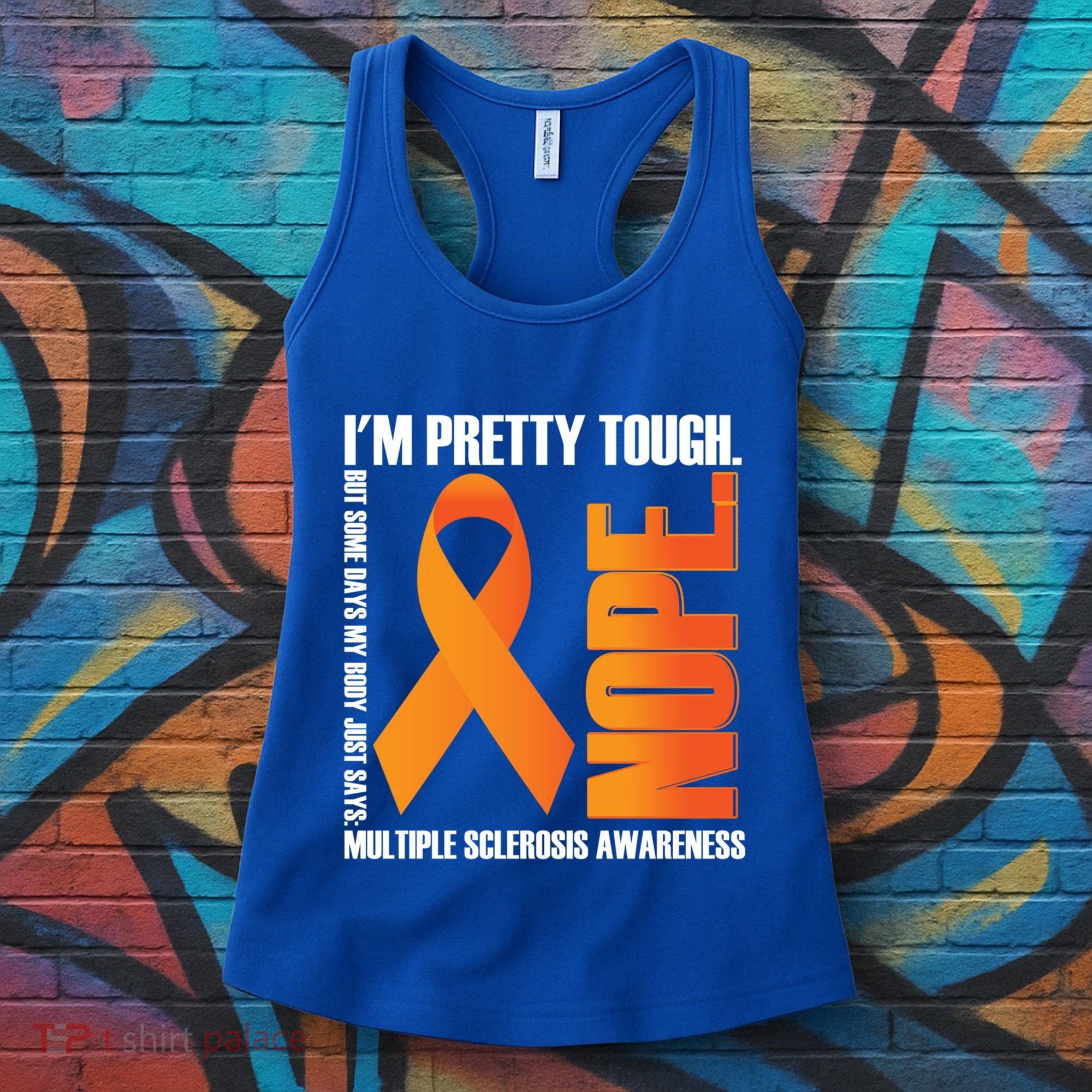 I'm Pretty Tough My Body Nope Multiple Sclerosis Awareness Cute Gift Women's Tank Top