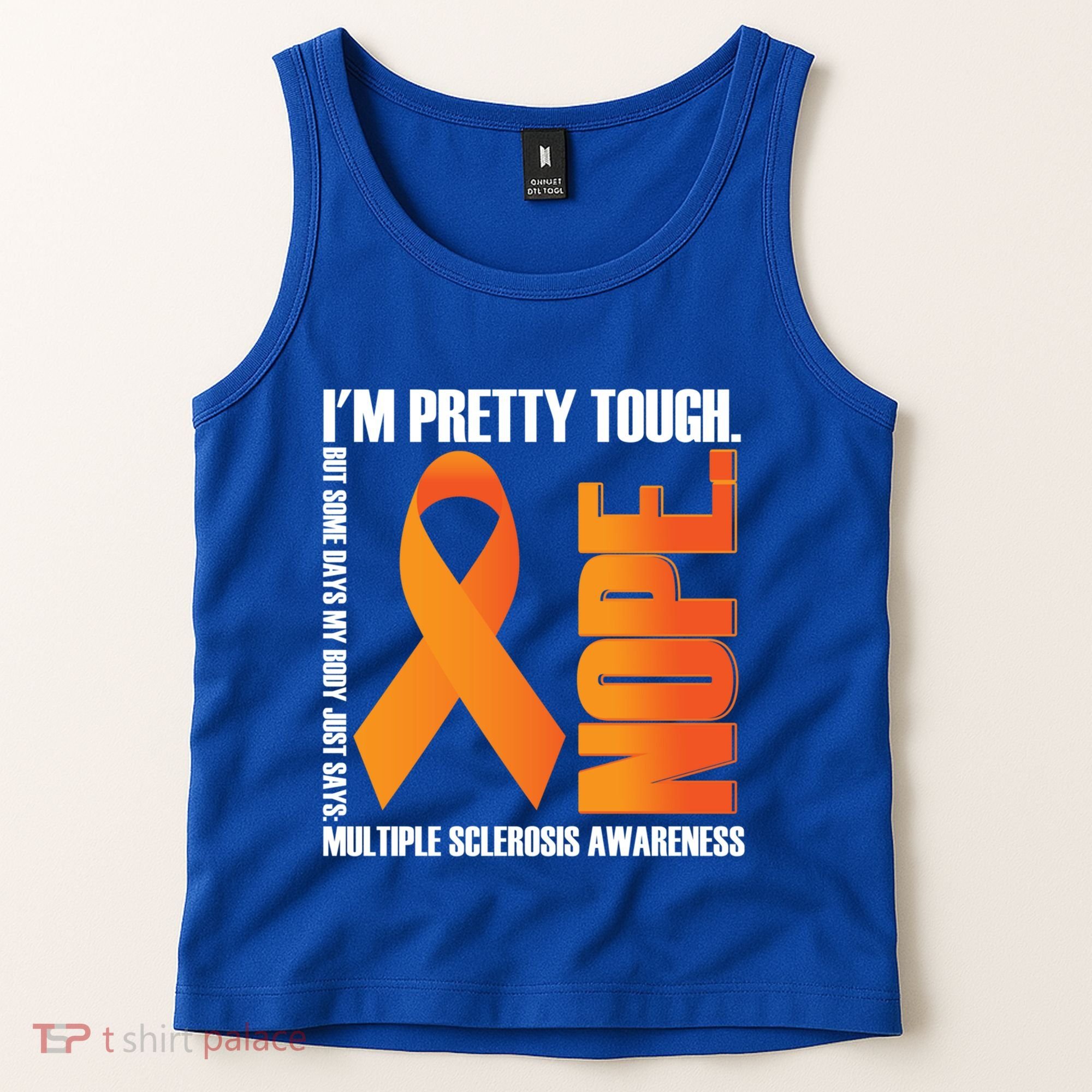 I'm Pretty Tough My Body Nope Multiple Sclerosis Awareness Cute Gift Tank Top