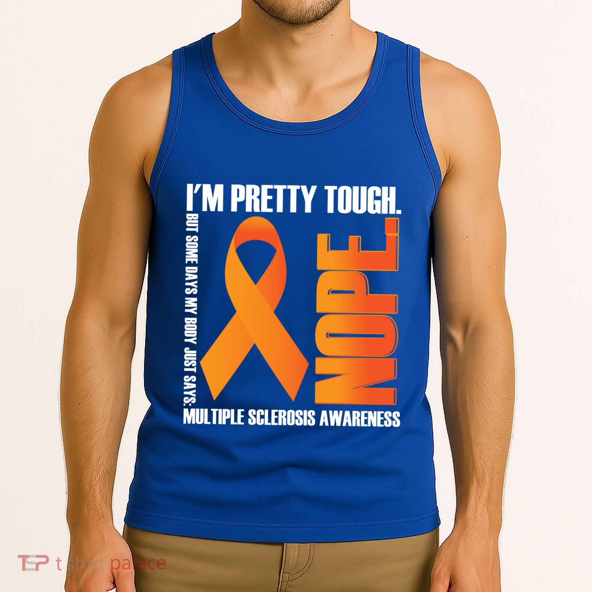 I'm Pretty Tough My Body Nope Multiple Sclerosis Awareness Cute Gift Tank Top