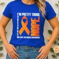 I'm Pretty Tough My Body Nope Multiple Sclerosis Awareness Cute Gift Women's T-Shirt thumb 2