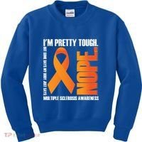 I'm Pretty Tough My Body Nope Multiple Sclerosis Awareness Cute Gift Kids Sweatshirt thumb 0