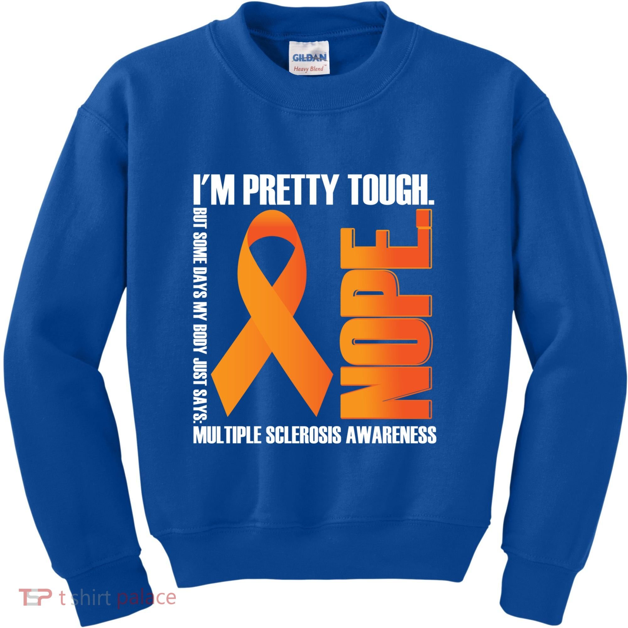 I'm Pretty Tough My Body Nope Multiple Sclerosis Awareness Cute Gift Kids Sweatshirt