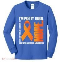 I'm Pretty Tough My Body Nope Multiple Sclerosis Awareness Cute Gift Kids Long Sleeve Shirt thumb 0