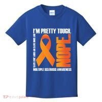 I'm Pretty Tough My Body Nope Multiple Sclerosis Awareness Cute Gift Kids T-Shirt thumb 0