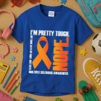 I'm Pretty Tough My Body Nope Multiple Sclerosis Awareness Cute Gift Kids T-Shirt thumb 3
