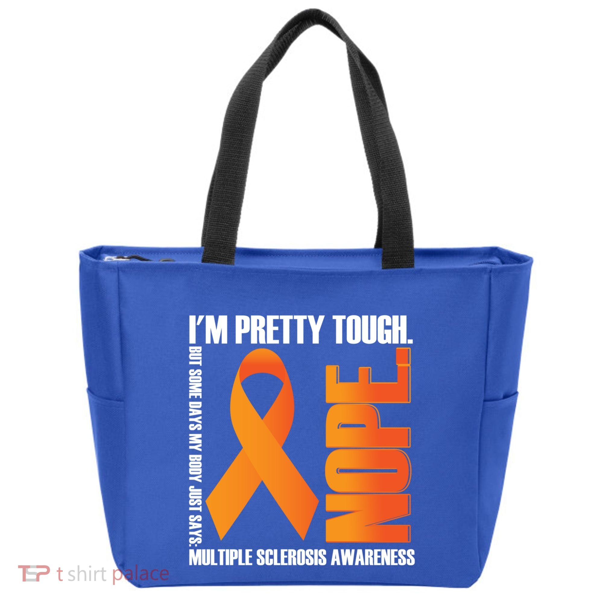 I'm Pretty Tough My Body Nope Multiple Sclerosis Awareness Cute Gift Tote Bag