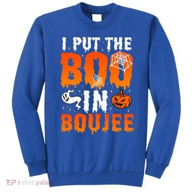 I Put The Boo In Boujee Gift Sweatshirt