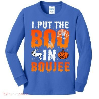 I Put The Boo In Boujee Gift Kids Long Sleeve Shirt