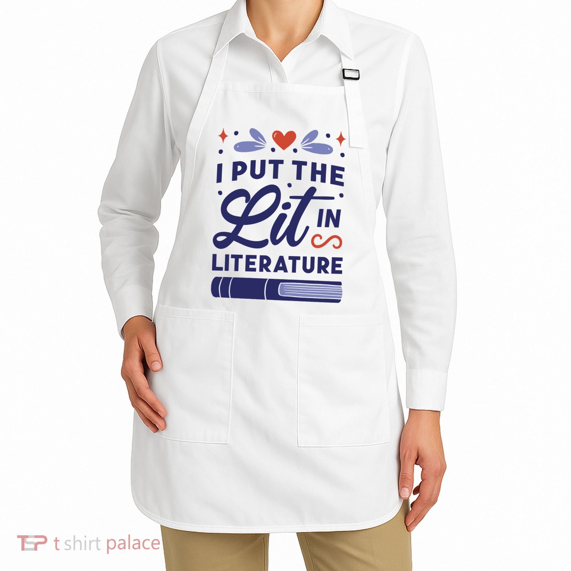 I Put The Lit In Literature Apron