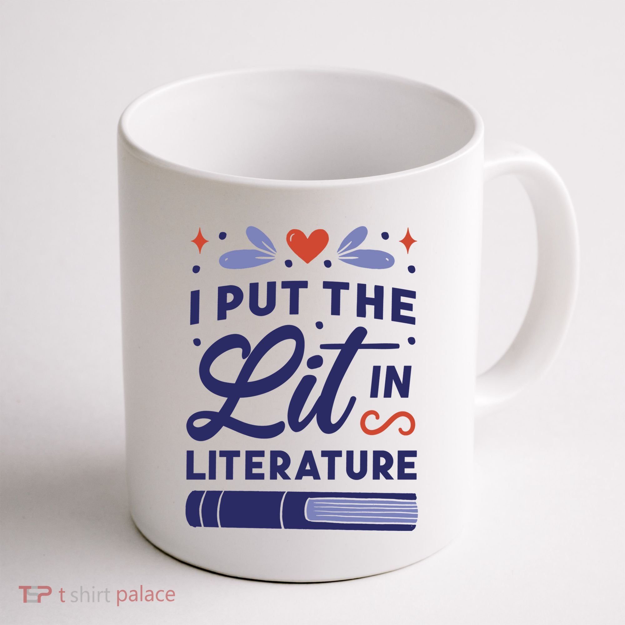 I Put The Lit In Literature Coffee Mug