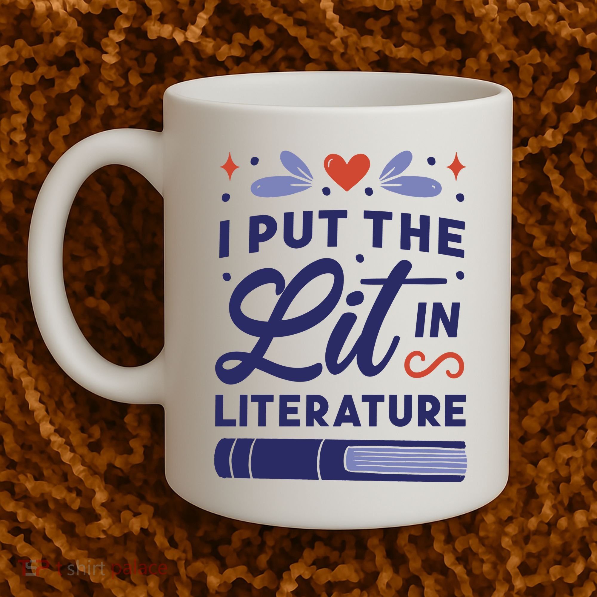 I Put The Lit In Literature Coffee Mug