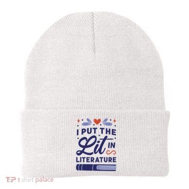 I Put The Lit In Literature Beanie