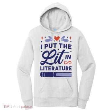 I Put The Lit In Literature Women's Hoodie