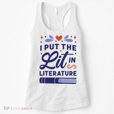 I Put The Lit In Literature Women's Tank Top