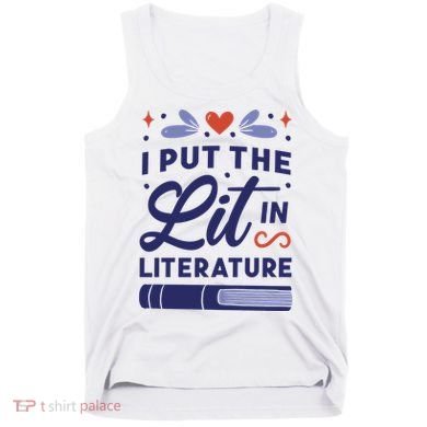 I Put The Lit In Literature Tank Top
