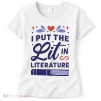 I Put The Lit In Literature Women's T-Shirt thumb 0