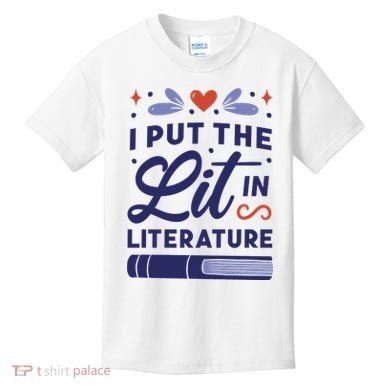 I Put The Lit In Literature Kids T-Shirt