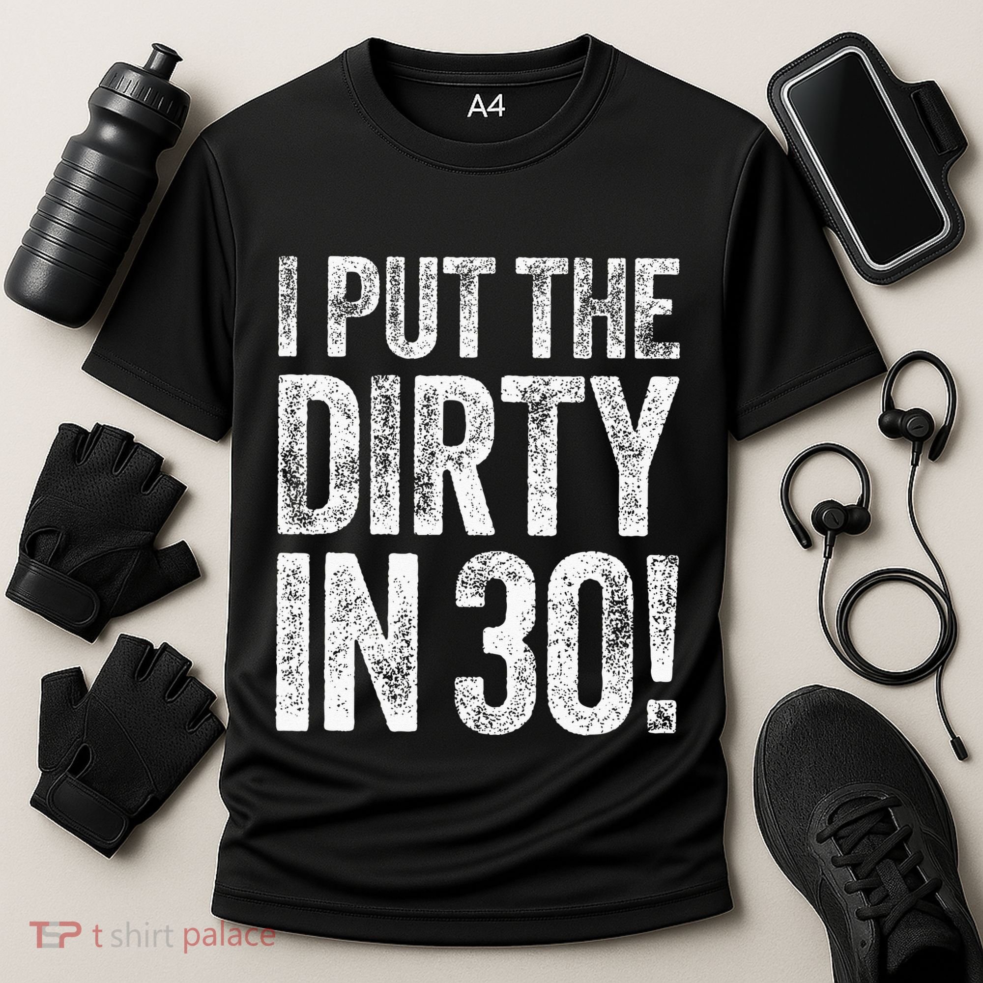 I Put The Dirty In Thirty 30th Birthday Cooling Performance Crew T-Shirt