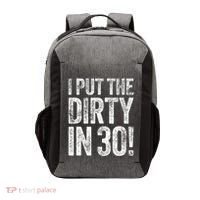 I Put The Dirty In Thirty 30th Birthday Vector Backpack thumb 0