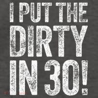 I Put The Dirty In Thirty 30th Birthday Vector Backpack thumb 2