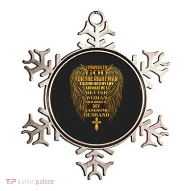 I Prayed To God For The Right Man Ornament