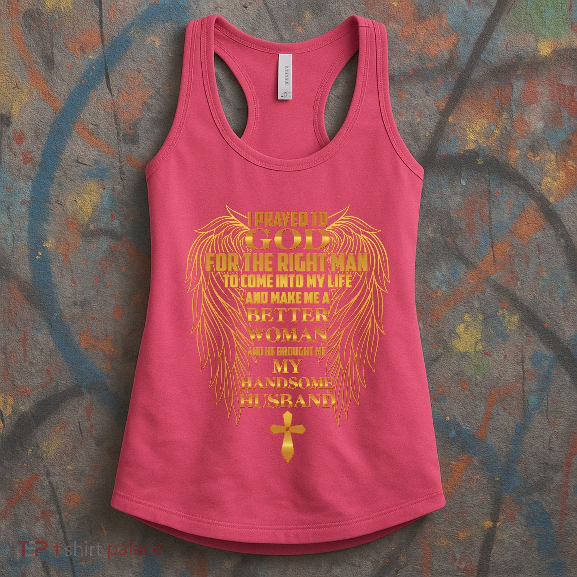 I Prayed To God For The Right Man Women's Tank Top