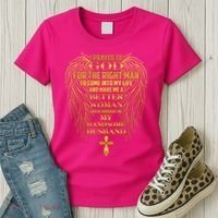 I Prayed To God For The Right Man Women's T-Shirt thumb 3