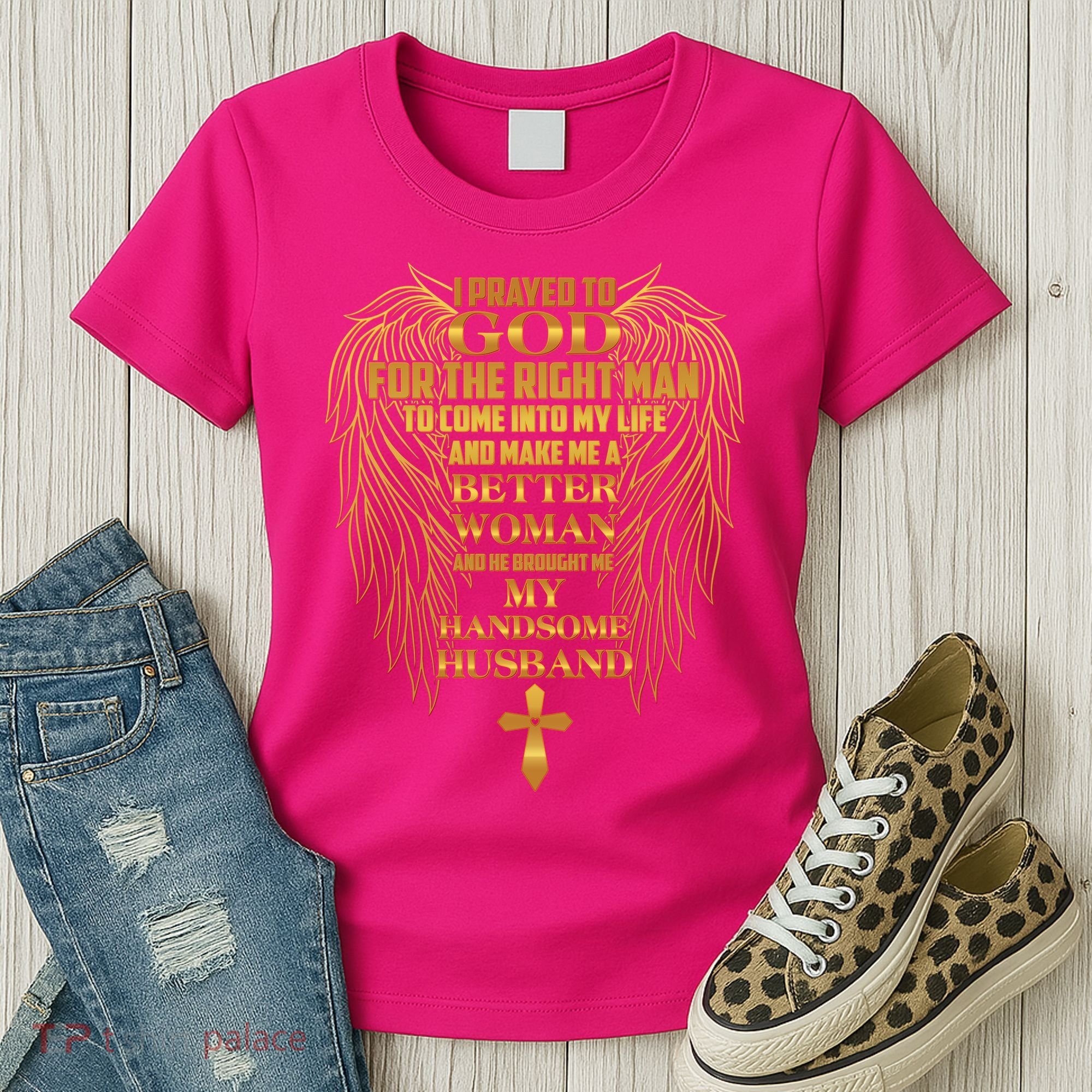 I Prayed To God For The Right Man Women's T-Shirt