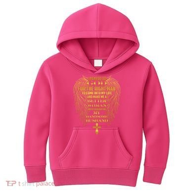 I Prayed To God For The Right Man Kids Hoodie