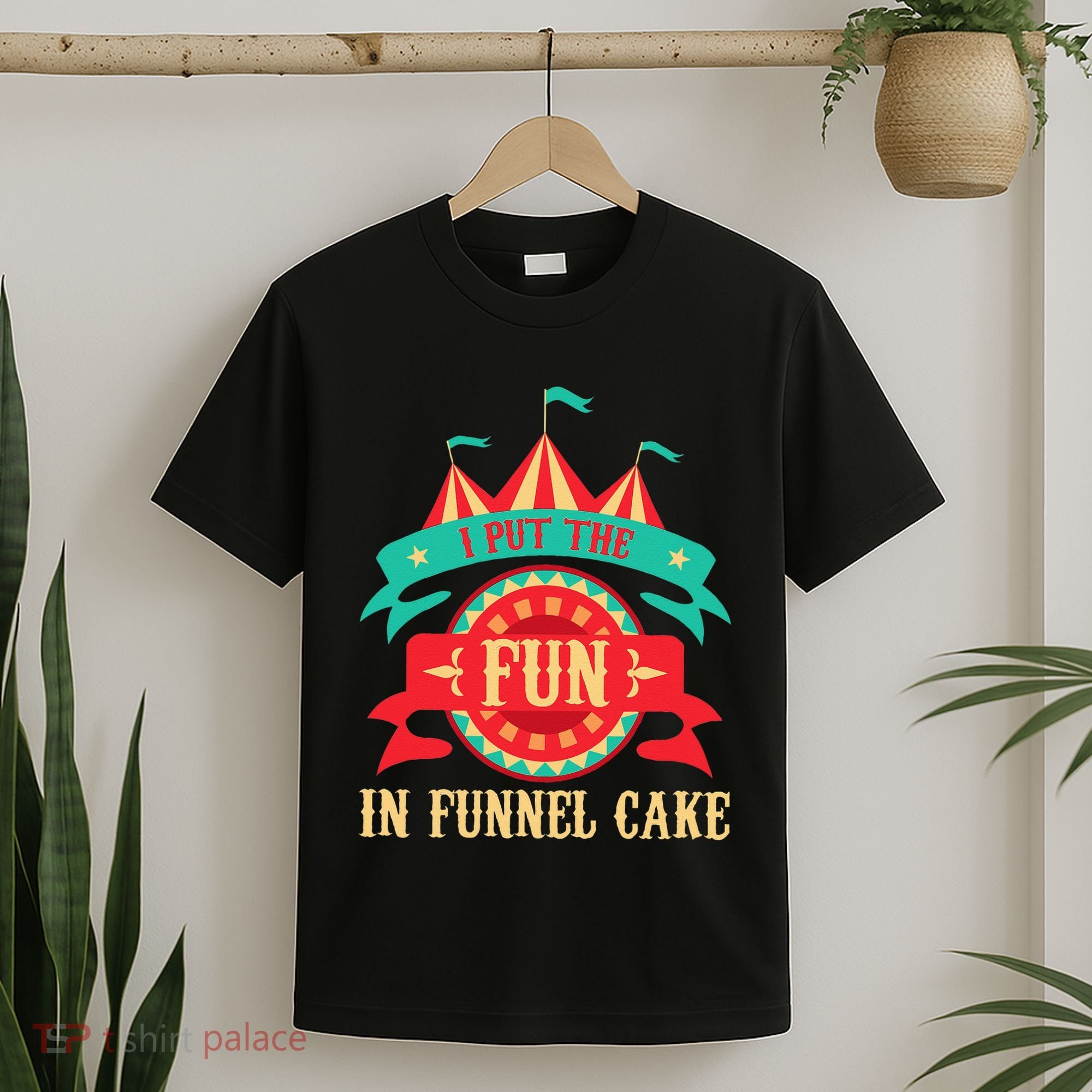 I Put The Fun In Funnel Cake  Circus Birthday Party Costume T-Shirt