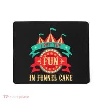 I Put The Fun In Funnel Cake  Circus Birthday Party Costume Mousepad thumb 0