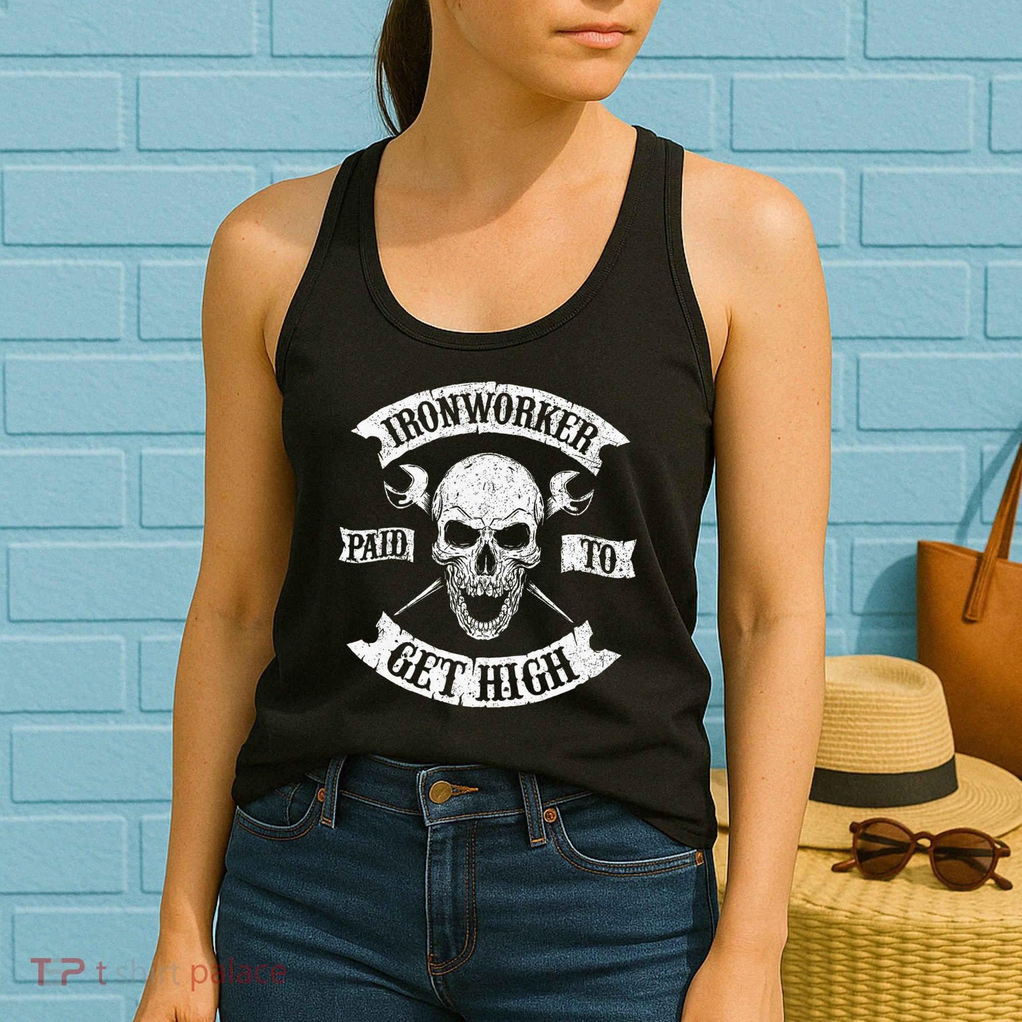 Ironworker Paid To Get High Metal Worker Union Ironworking Women's Tank Top