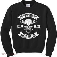 Ironworker Paid To Get High Metal Worker Union Ironworking Kids Sweatshirt thumb 0
