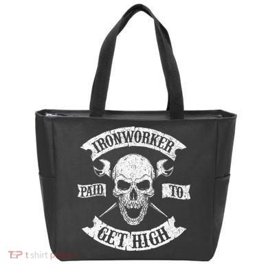 Ironworker Paid To Get High Metal Worker Union Ironworking Tote Bag
