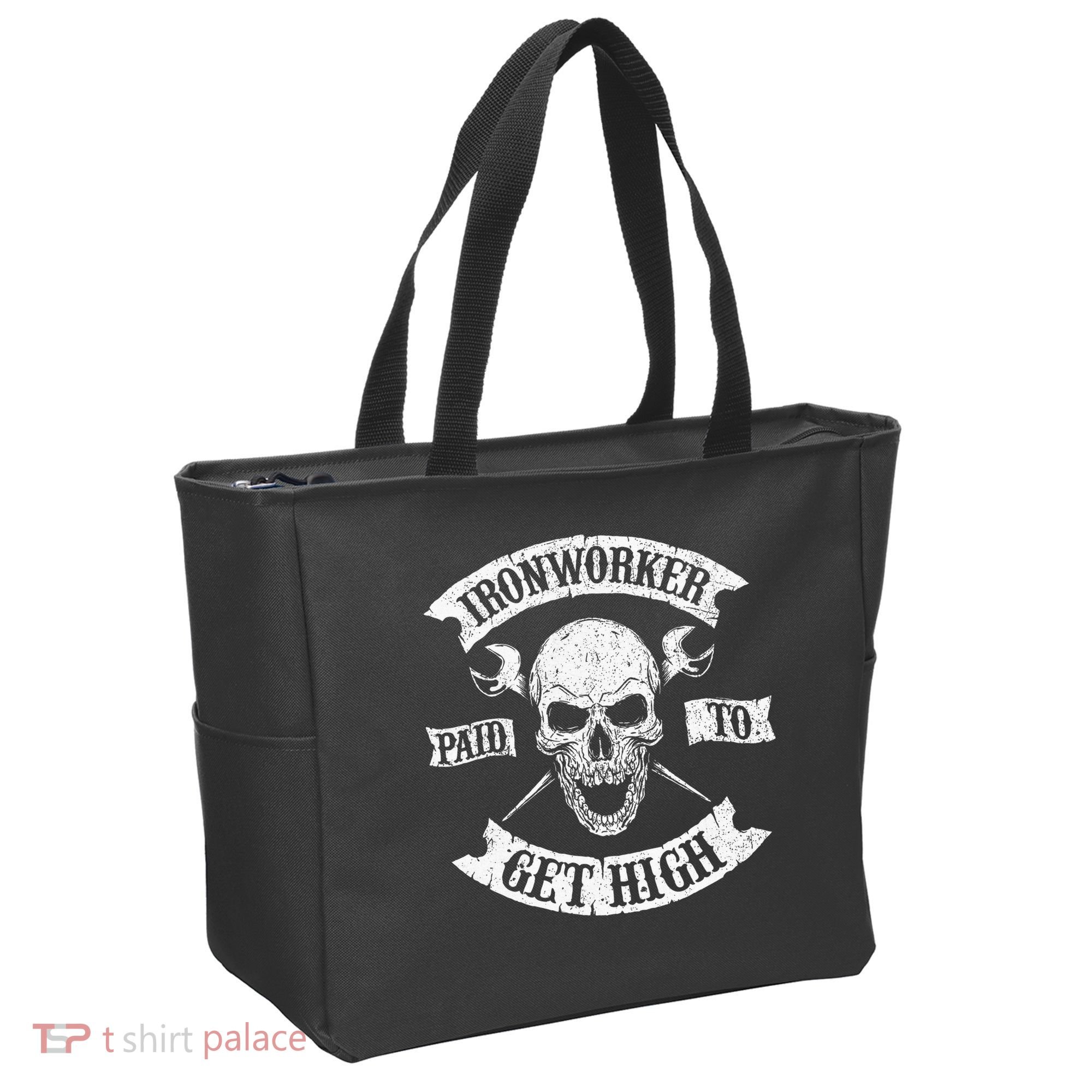 Ironworker Paid To Get High Metal Worker Union Ironworking Tote Bag