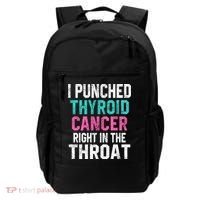 I Punched Thyroid Cancer In The Throat Survivor Awareness Gift Backpack thumb 0