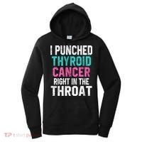 I Punched Thyroid Cancer In The Throat Survivor Awareness Gift Women's Hoodie thumb 0