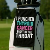 I Punched Thyroid Cancer In The Throat Survivor Awareness Gift Golf Towel thumb 2