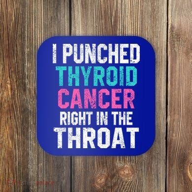 I Punched Thyroid Cancer In The Throat Survivor Awareness Gift Coaster